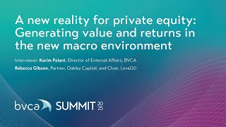 A new reality for private equity: Generating value and returns | BVCA Summit Main Conference 2025
