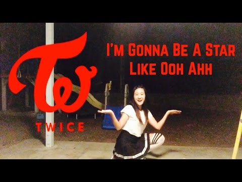 I'm Gonna Be A Star/ Like Ooh Ahh- TWICE (Dance Cover)