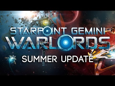 Starpoint Gemini Warlords - Early Access - Summer Update