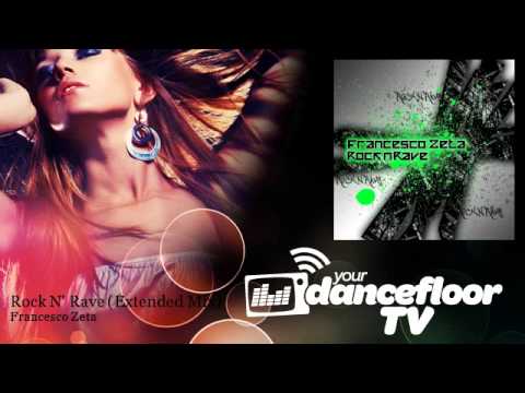 Francesco Zeta - Rock N' Rave - Extended Mix