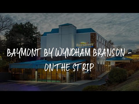 Baymont by Wyndham Branson - On the Strip Review - Branson