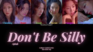Apink (에이핑크) - Don't Be Silly [Colour Coded Lyrics Han/Rom/Eng]