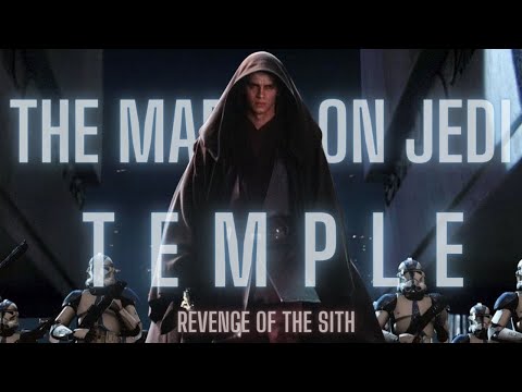 THE MARCH ON THE JEDI TEMPLE | ANAKIN TURNS TO THE DARK SIDE