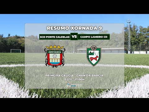 DAY 9: SCD PONTE CALDELAS - CAMPO LAMEIRO CD