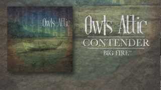 Owls in the Attic - Big Fire