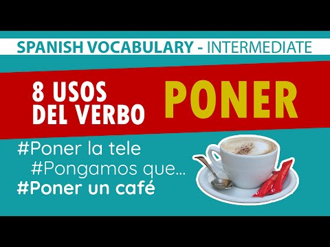 8 usos del verbo PONER || Spanish vocabulary (intermediate)