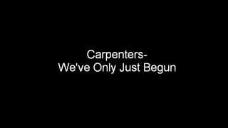 Carpenters-We&#39;ve Only Just Begun Lyrics