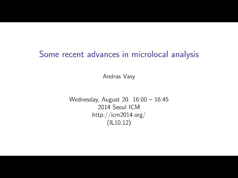 ICM2014 VideoSeries IL10.12: Andras Vasy on Aug20Wed