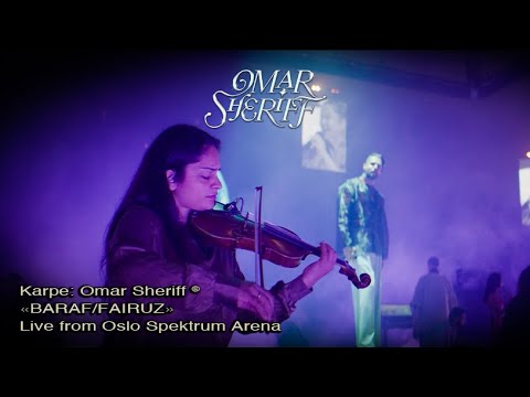 Omar Sheriff – «BARAF/FAIRUZ» Live from Oslo Spektrum Arena, August 2022