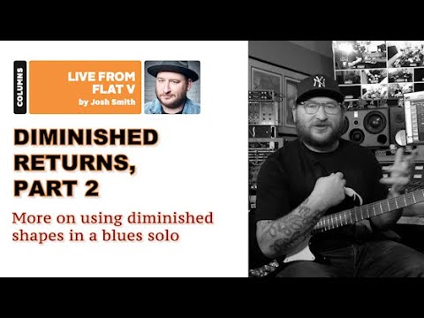 Josh Smith - More on using diminished shapes in a blues solo