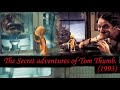 The Secret Adventures Of Tom Thumb Pixilation Stop Motion Directed By Dave Borthwick