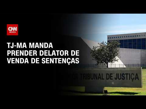 TJ-MA manda prender delator que fechou acordo com STJ | CNN NOVO DIA