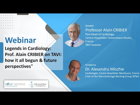 Webinar « Legends in Cardiology: Prof. Alain Cribier on TAVI how it all begun & future perspectives"