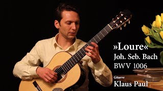 Johann Sebastian Bach: 2. Loure BWV 1006 on classical guitar: Klaus Paul / 432 Hz