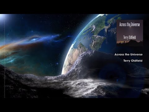 Far Across the Universe ... Terry Oldfield