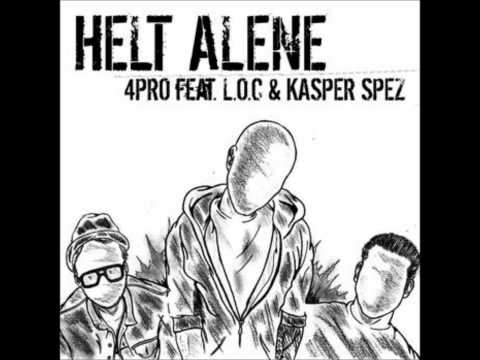 4Pro feat. Kasper Spez og L.O.C - Helt Alene