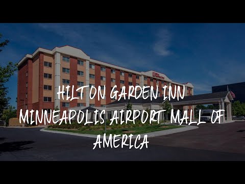 Hilton Garden Inn Minneapolis Airport Mall of America Review - Bloomington , United States of Americ