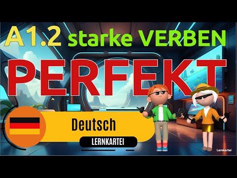STARKE VERBEN A1.2, PERFEKT,  LERNKARTEI, SPRACHTRAINING