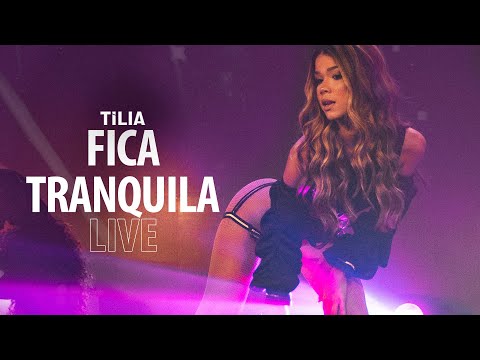 Fica Tranquila (Ao Vivo) | Tília