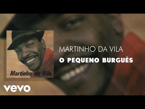 Martinho Da Vila - O Pequeno Burguês (Áudio Oficial)