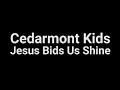 Jesus Bids Us Shine By Cedarmont Kids (Lyrics)