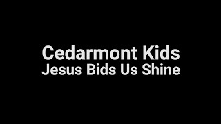 Jesus Bids Us Shine By Cedarmont Kids (Lyrics)