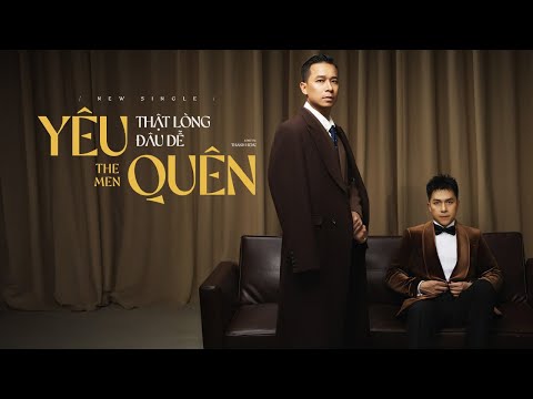 THE MEN OFFICIAL | YÊU THẬT LÒNG ĐÂU DỄ QUÊN (LYRICS VIDEO)