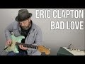 How To Play Bad Love By Eric Clapton On Guitar Guitar Lesson