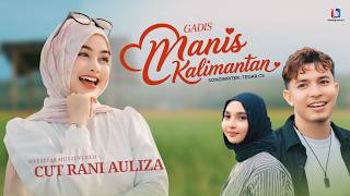 Download lagu Gadis Manis Kalimantan - Cut Rani Auliza Pe Pe Apa.. mp3