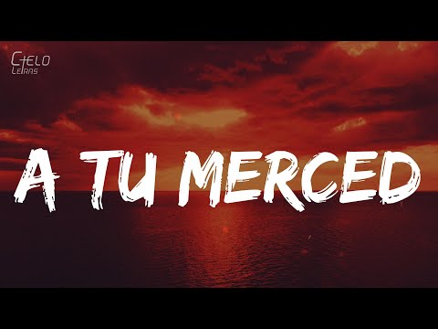 Bad Bunny - A Tu Merced (Letra/Lyrics)