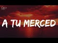 Bad Bunny - A Tu Merced (Letra/Lyrics)