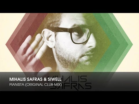 Mihalis Safras & Siwell - Pianista (Original Club Mix)