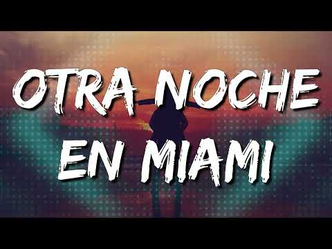 Otra Noche en Miami - Bad Bunny (Letra\Lyrics) [Loop 1 Hour]