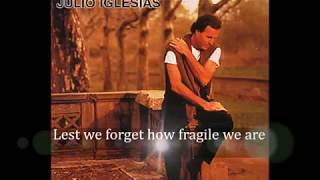 ♥ fragile ✻ julio iglesias ♪