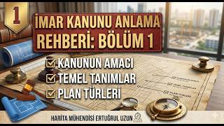 İMAR  KANUNU ANLAMA REHBERİ: BÖLÜM 1