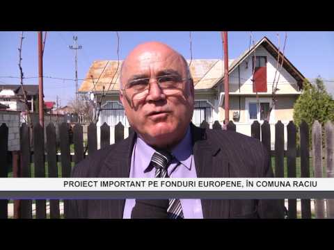PROIECT IMPORTANT PE FONDURI EUROPENE, ÎN COMUNA RACIU  - www.columnatv.ro