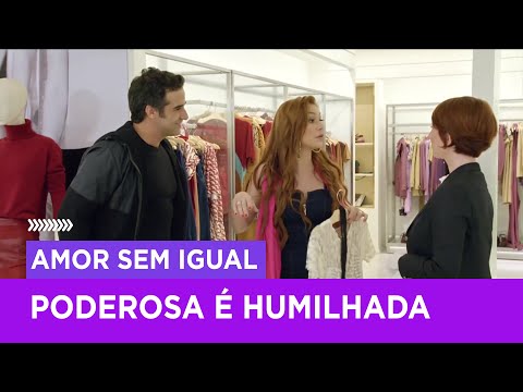 Poderosa é assediada e humilhada no centro comercial | Amor sem Igual