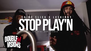 Chino Slick x LVSkinny - Stop Playin' (Official Music Video)