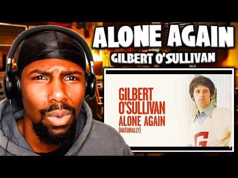 DEVASTATING! | Alone Again (Naturally) - Gilbert O'Sullivan (Reaction)