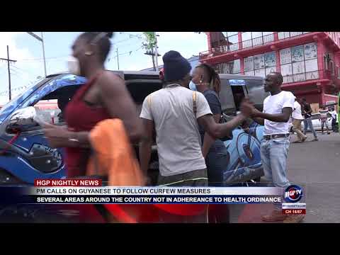 PM CALLS ON GUYANESE TO FOLLOW CURFEW MEASURES