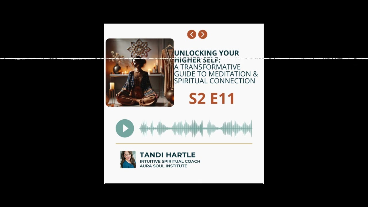 Unlocking Your Higher Self: A Transformative Guide to Meditation & Spiritual Connection