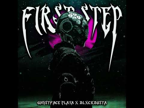 Ghostface Playa x BLXCKBUSTA "First Step"