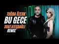 Tuğba Özerk - Bu Gece (SUAT ATEŞDAĞLI Remix ...