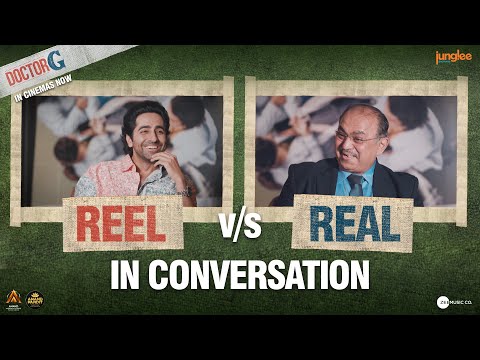 DoctorG Real vs Reel I Ayushmann Khurrana I In Cinemas Now