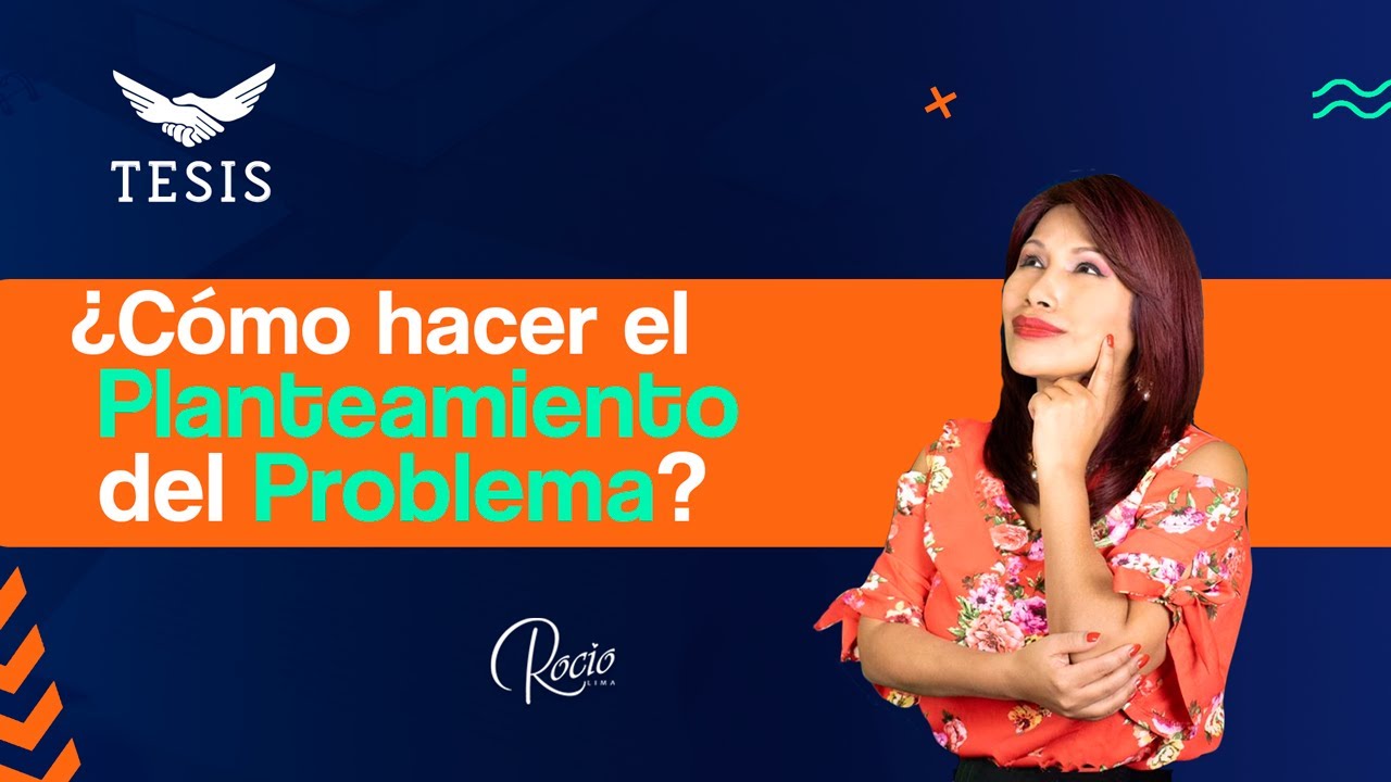 Cómo hacer el PLANTEAMIENTO del PROBLEMA en una TESIS de ÉXITO paso a PASO?🌟|Dra.Rocio Lima 😇❤️🔥