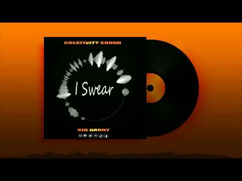 Sir Danny I Swear (Official Audio )