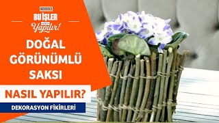 Doğal Görünümlü Saksı Nasıl Yapılır?