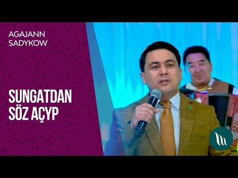 Sungatdan söz açyp - Agajan Sadykow | 2019