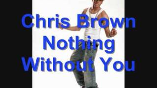 Chris Brown Nothing Without You