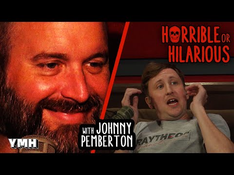 Horrible Or Hilarious w/ Johnny Pemberton - YMH Highlight